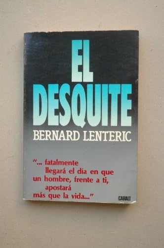 El desquite / Bernard Lenteric ; traducción Vicotira Lentini