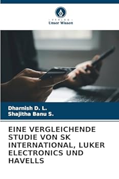 Eine Vergleichende Studie Von Sk International, Luker Electronics Und Havells (German Edition)