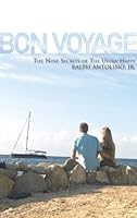 Bon Voyage: The Nine Secrets of The Ultra-Happy 0973107332 Book Cover