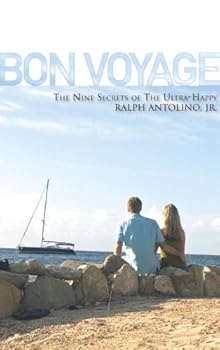Paperback Bon Voyage: The Nine Secrets of The Ultra-Happy Book