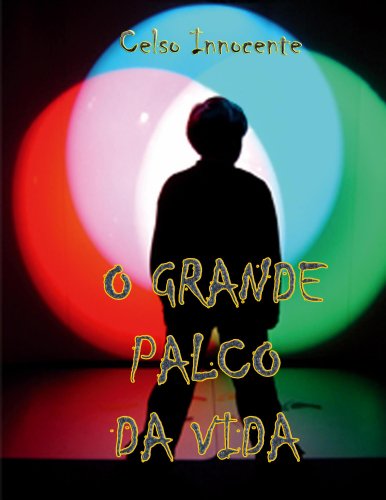 O grande palco da vida