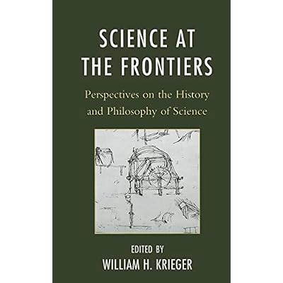 Science at the Frontiers: Perspectives on the History and Philosophy of Science