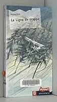 LIGNE DE TRAPPE (LA) (AVENTURE) 2894282737 Book Cover