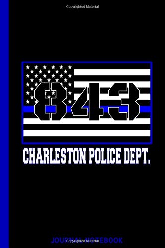 843 Charleston Police Dept. Journal Notebook: South Carolina Law Enforcement/ Thin Blue Line Design / SC Cop / Novelty Small Lined Journal Notebook ... Local / Low Country SC Tours Attractions