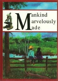 Mankind Marvelously Made Student Book (Health Series (7th-8th grade))