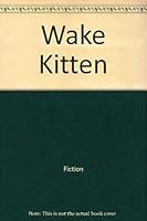 Wake Kitten 0671463837 Book Cover