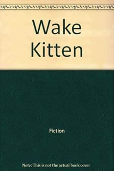 Hardcover Wake Kitten (Kitten Board Books) Book