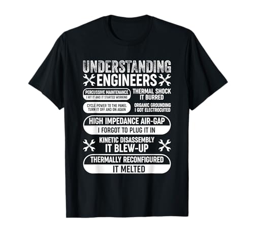 Understanding Engineers - Funny Sarcastic Engineering T-Shirt