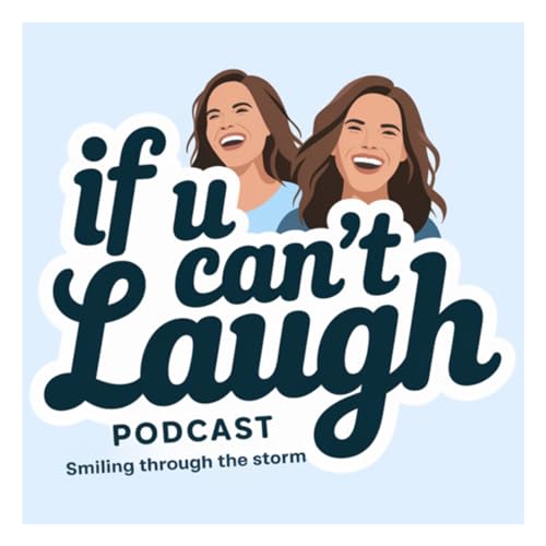 If U Can't Laugh Podcast Por Kate Epstein and Aimee Levin arte de portada