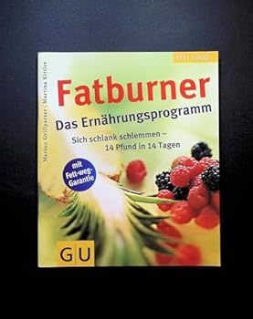 Paperback Fatburner. Das Ernährungsprogramm. Sich schlank schlemmen - 14 Pfund in 14 Tagen. [German] Book