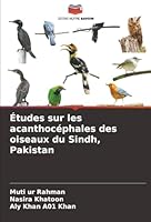 Études sur les acanthocéphales des oiseaux du Sindh, Pakistan (French Edition) 620391049X Book Cover