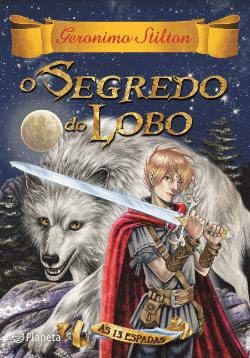 Segredo Do Lobo (O) As 13 Espadas (Planeta Portugal)