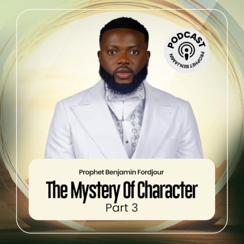 The Mystery Of Character Part 3