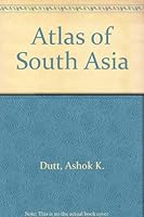 Atlas Of South Asia: Fully Annotated 0813300452 Book Cover