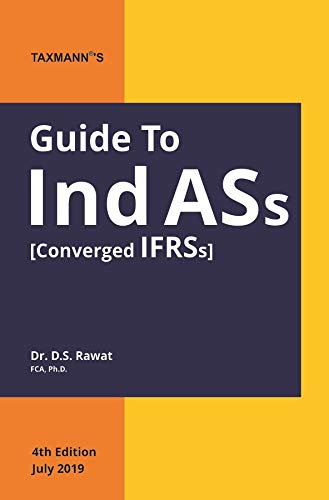 Guide to Ind ASs (Converged IFRSs)(CA Final)(4th Edition July 2019) [Paperback] Dr. D.S. Rawat