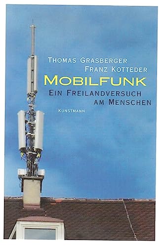 Preisvergleich Produktbild Mobilfunk: Ein Freilandversuch am Menschen