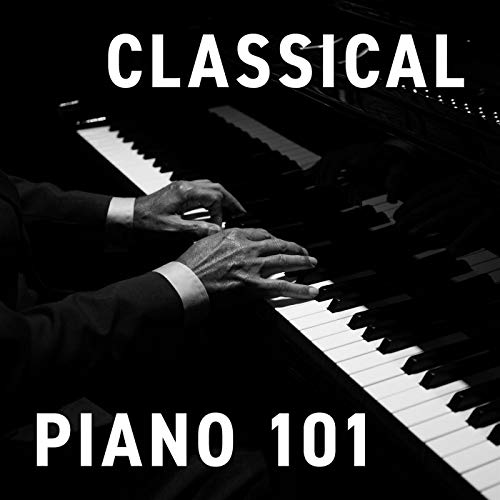 Play Classical Piano 101 by VARIOUS ARTISTS on Amazon Music