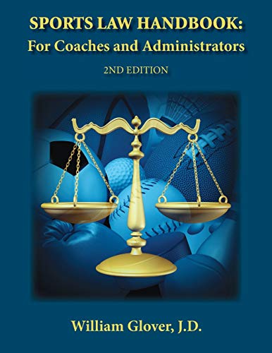 Sports Law Handbook: For Coaches and Administrators - 2nd Edition