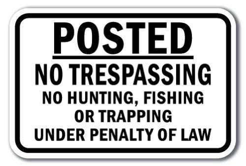 LilithCroft99 Posted No Trespassing No Hunting, Fishing Or Trapping Under Penalty of Law Sign Aluminum Metal Wanring Signs for Property Hazard Home Hence Yard Sign for Home Gate Decor 8"x12"