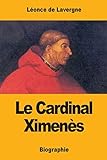 Le Cardinal Ximenès (French Edition)