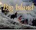Big Island; Images of the Island of Hawaii