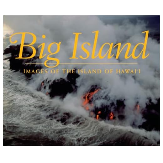 Big Island; Images of the Island of Hawaii