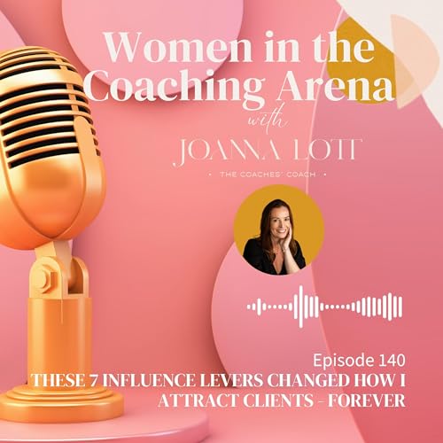 140 | These 7 Influence Levers Changed How I Attract Clients - Forever Podcast Por  arte de portada