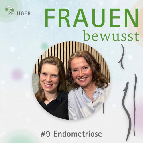 Endometriose: Wenn Regelschmerzen nicht &bdquo;normal&ldquo; sind &ndash; Diagnose, Ern&auml;hrung & N&auml;hrstoffe