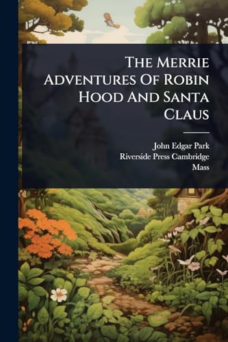 The Merrie Adventures Of Robin Hood And Santa Claus