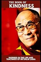 kindness: Inspired by His Holiness Dalai Lama" B0CSSRJCV8 Book Cover