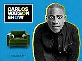 The Carlos Watson Show