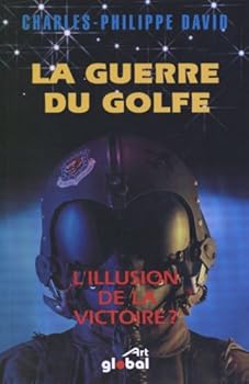 Paperback La guerre du Golfe: Lillusion de la victoire? [French] Book