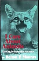 I care about animals: Moving from emotion to action 0498021130 Book Cover