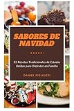 Sabores de Navidad 35 Recetas Tradicionales de Estados Unidos para Disfrutar en Familia (Festividades Estadounidenses)