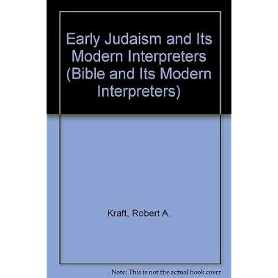 Early Judaism and Its Modern Interpreters