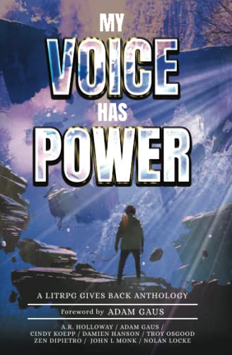 My Voice Has Power: A LitRPG Gives Back Anthology