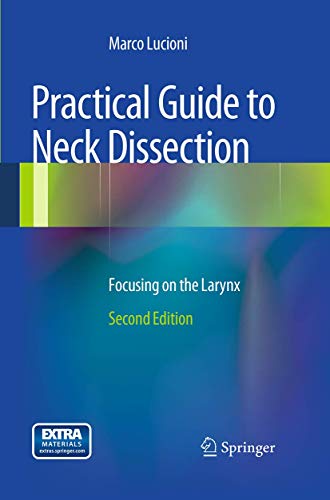 Practical Guide to Neck Dissection: Focusing on the Larynx [Lingua inglese]