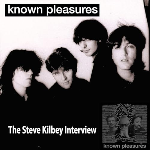 Known Pleasures Ep 56 - Steve Kilbey (The Church) Interview