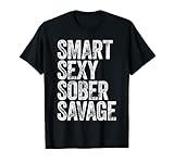 Smart Sexy Sober Savage T-Shirt Anti Drug And Alcohol T-Shirt