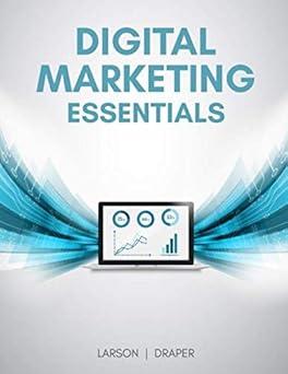 Digital Marketing Essentials: A Comprehensive Digital Marketing Textbook