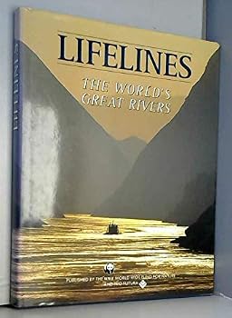 Hardcover Lifelines the Worlds Great Rivers Book