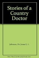 Stories of a Country Doctor 0973215704 Book Cover