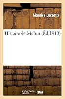 Histoire de Melun 2011170370 Book Cover