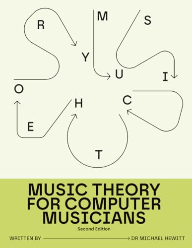 Music Theory for Computer Musicians: Second Edition