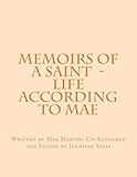 Memoirs of a Saint - Life According to Mae - Herausgeber: Dr. Jennifer Yates Mae N Martin 