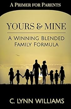 Paperback Yours and Mine: A Winning Blended Family Formula Book