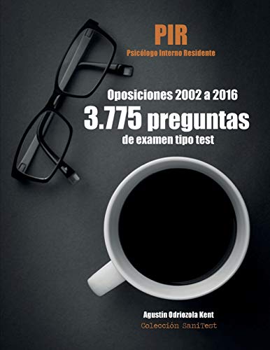 Oposiciones PIR. 3.775 preguntas de examen tipo test : Psicólogo Interno Residente