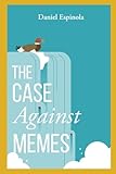 The Case Against Memes