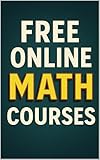 FREE Online Math Courses: Website Links Included
