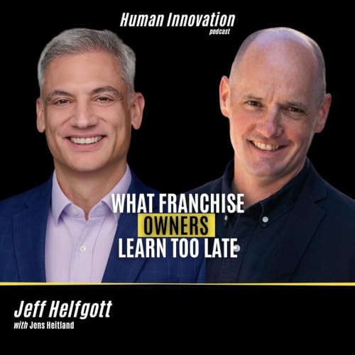 EP270 - Jeff Helfgott on the Real Risks of Owning a Franchise